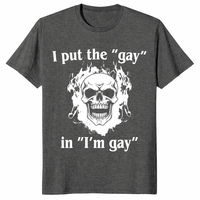 I Put The Gay In I'm Gay T-Shirt | Cuccico