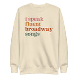 I Speak Fluent Broadway Songs sweatshirt in bone