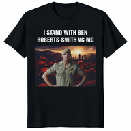 I Stand With Ben Roberts-Smith T Shirt in black with VC MG statement graphic