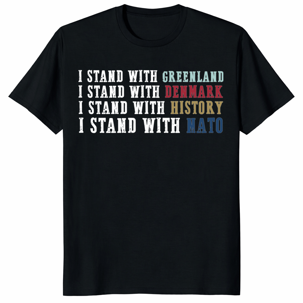 I Stand With Greenland Denmark NATO graphic t-shirt featuring bold political design and history message