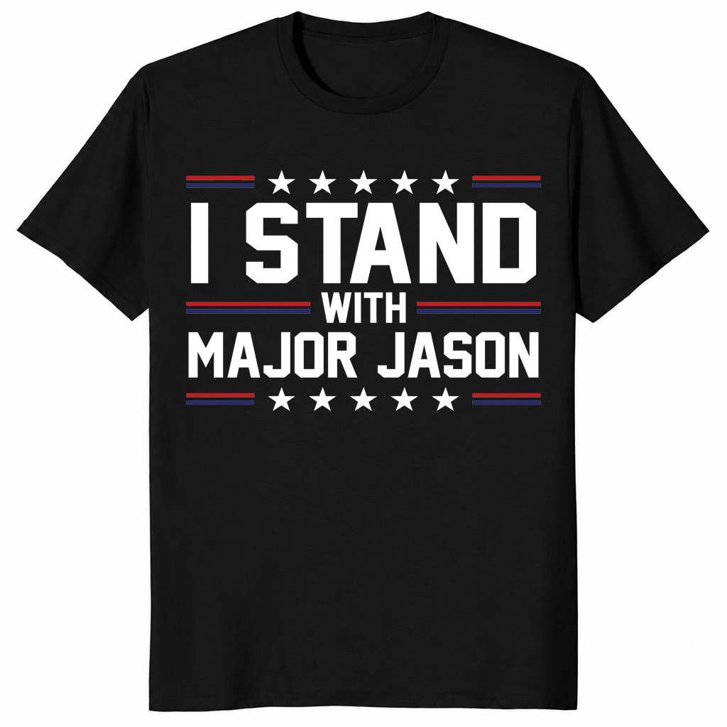 I Stand With Major Jason T Shirt | Cuccico