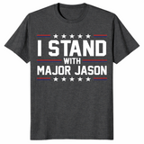 I Stand With Major Jason T Shirt | Cuccico