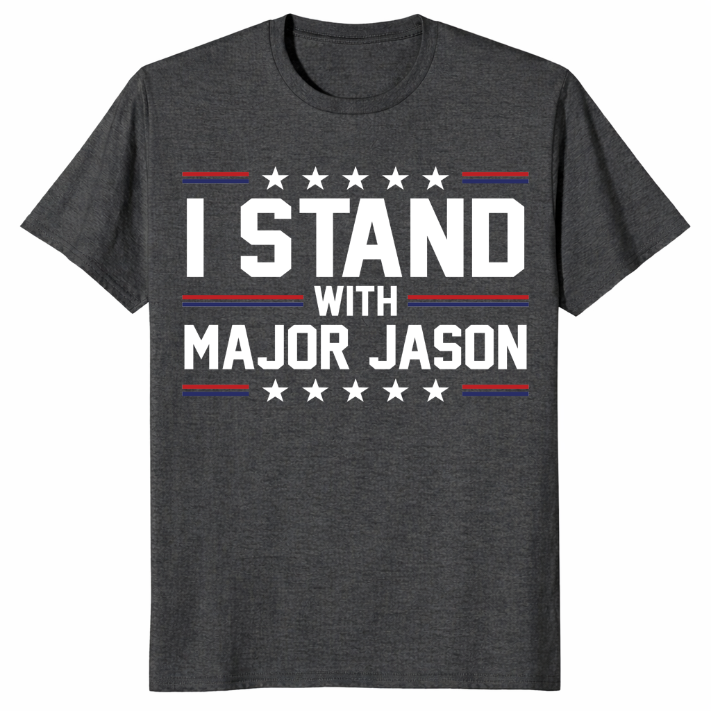 I Stand With Major Jason T Shirt | Cuccico