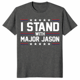 I Stand With Major Jason T Shirt | Cuccico