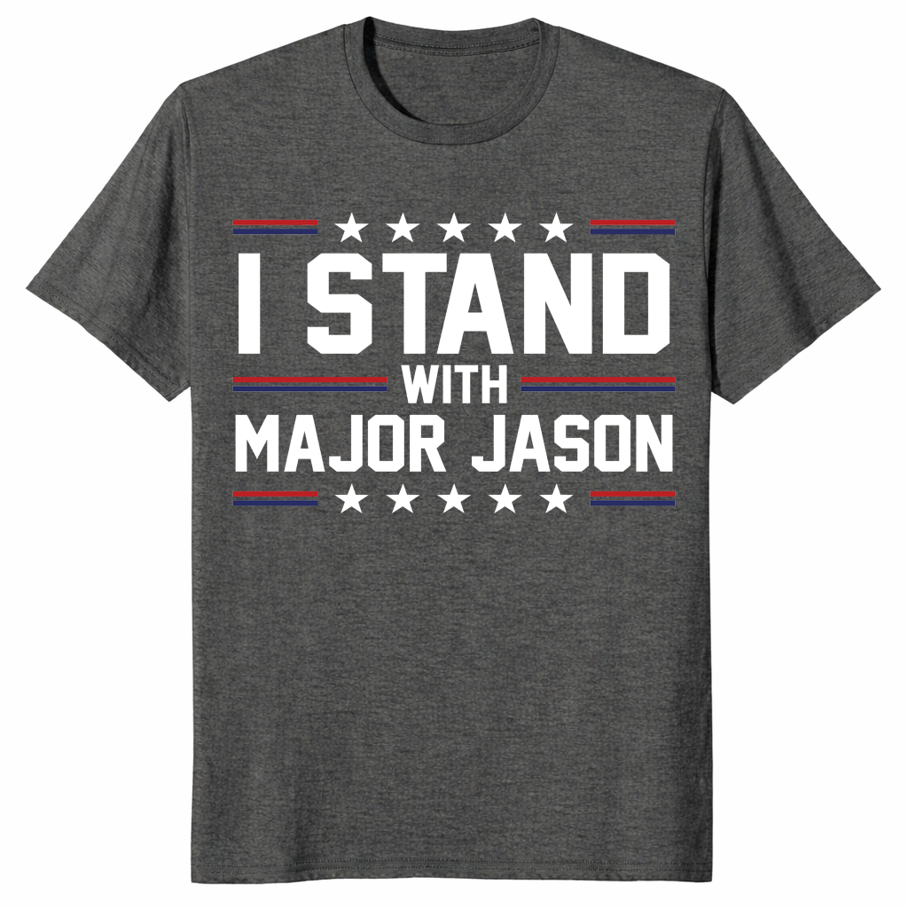 I Stand With Major Jason T Shirt | Cuccico