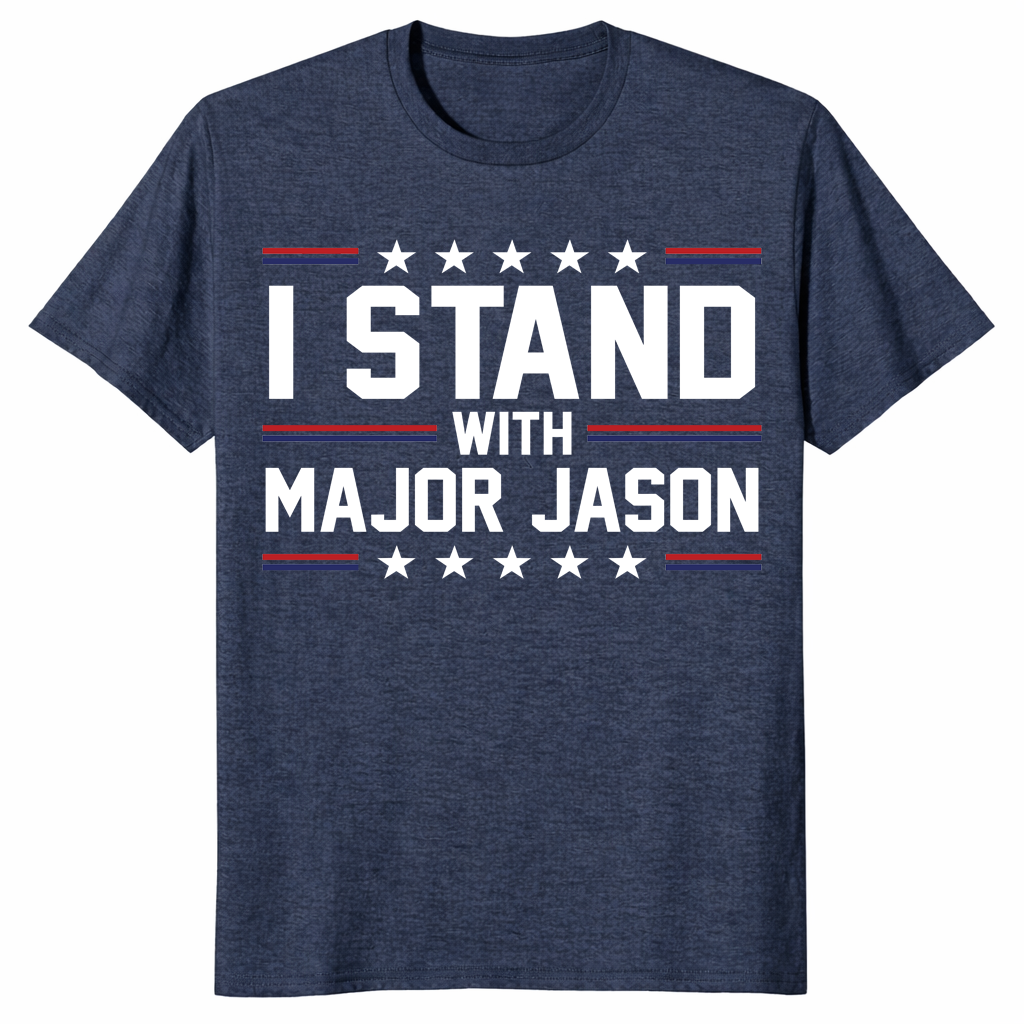 I Stand With Major Jason T Shirt | Cuccico