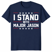 I Stand With Major Jason T Shirt | Cuccico