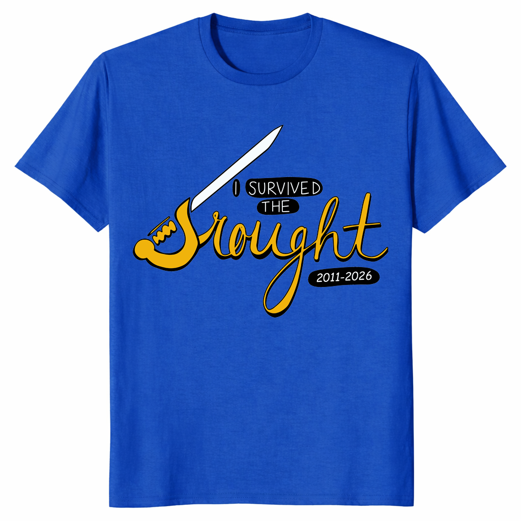 I Survived The Drought shirt with funny sword graphic and 2011-2026 text