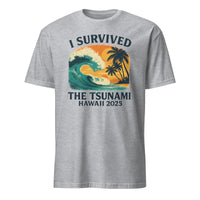 Sport Grey I Survived The Tsunami Hawaii 2025 Shirt featuring Tsunami Warning Tee style