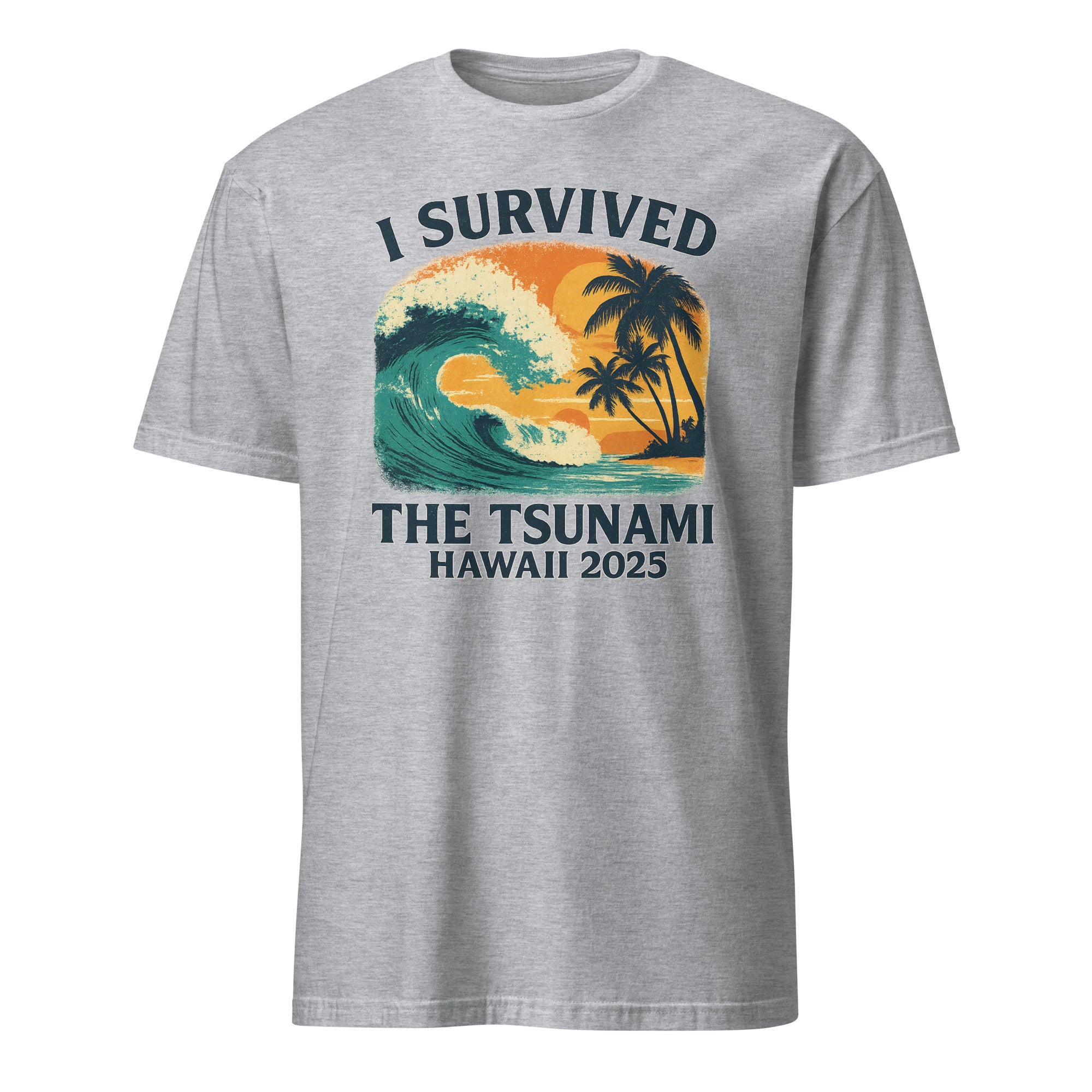 Sport Grey I Survived The Tsunami Hawaii 2025 Shirt featuring Tsunami Warning Tee style
