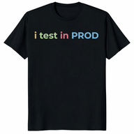I Test In Prod Shirt trending design shirt