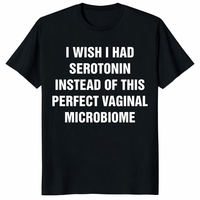 I Wish I Had Serotonin Shirt with perfect vaginal microbiome quote on black tee