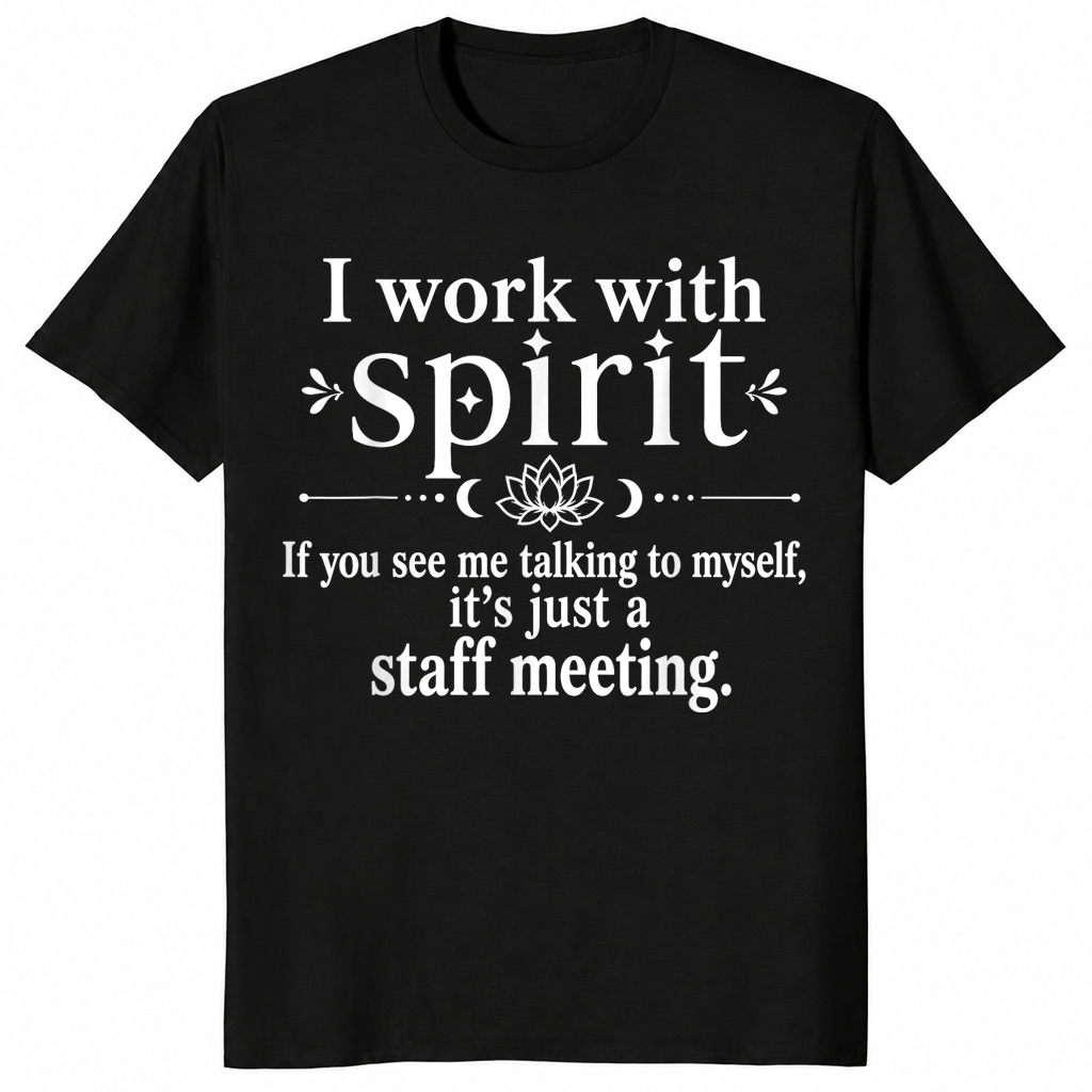 I work with Spirit humor mom shirt black