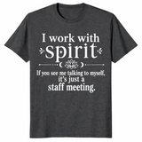 I work with Spirit humor mom shirt dark heather grey