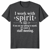 I work with Spirit humor mom shirt dark heather grey