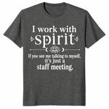 I work with Spirit humor mom shirt dark heather