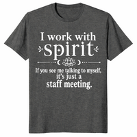 I work with Spirit humor mom shirt dark heather
