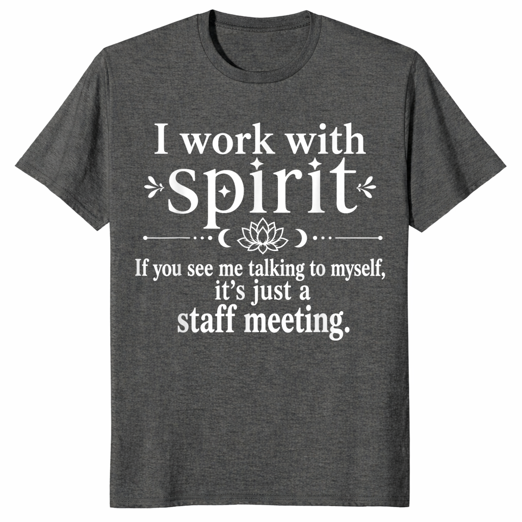 I work with Spirit humor mom shirt dark heather