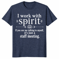 I work with Spirit humor mom shirt heather navy