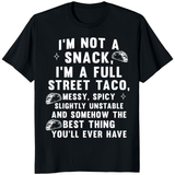 Funny Street Taco T-Shirt – “I’m Not a Snack, I’m a Full Street Taco” Graphic Tee | Funny Taco Shirt | Unisex Foodie Tee Cuccico | Cuccico