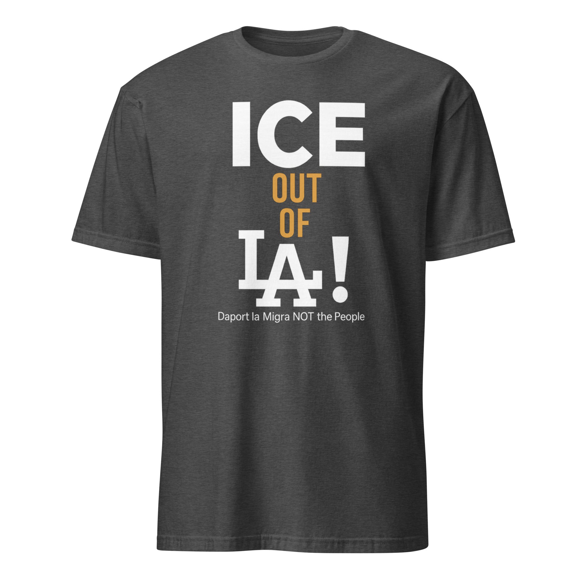 ICE Out of LA Shirt in dark heather grey with protest slogan by Cuccico