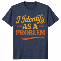 Identify as a problem shirt in heather navy