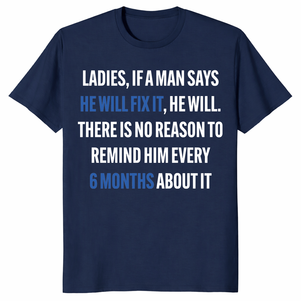 Navy if a man says he will fix it shirt funny handyman graphic tee
