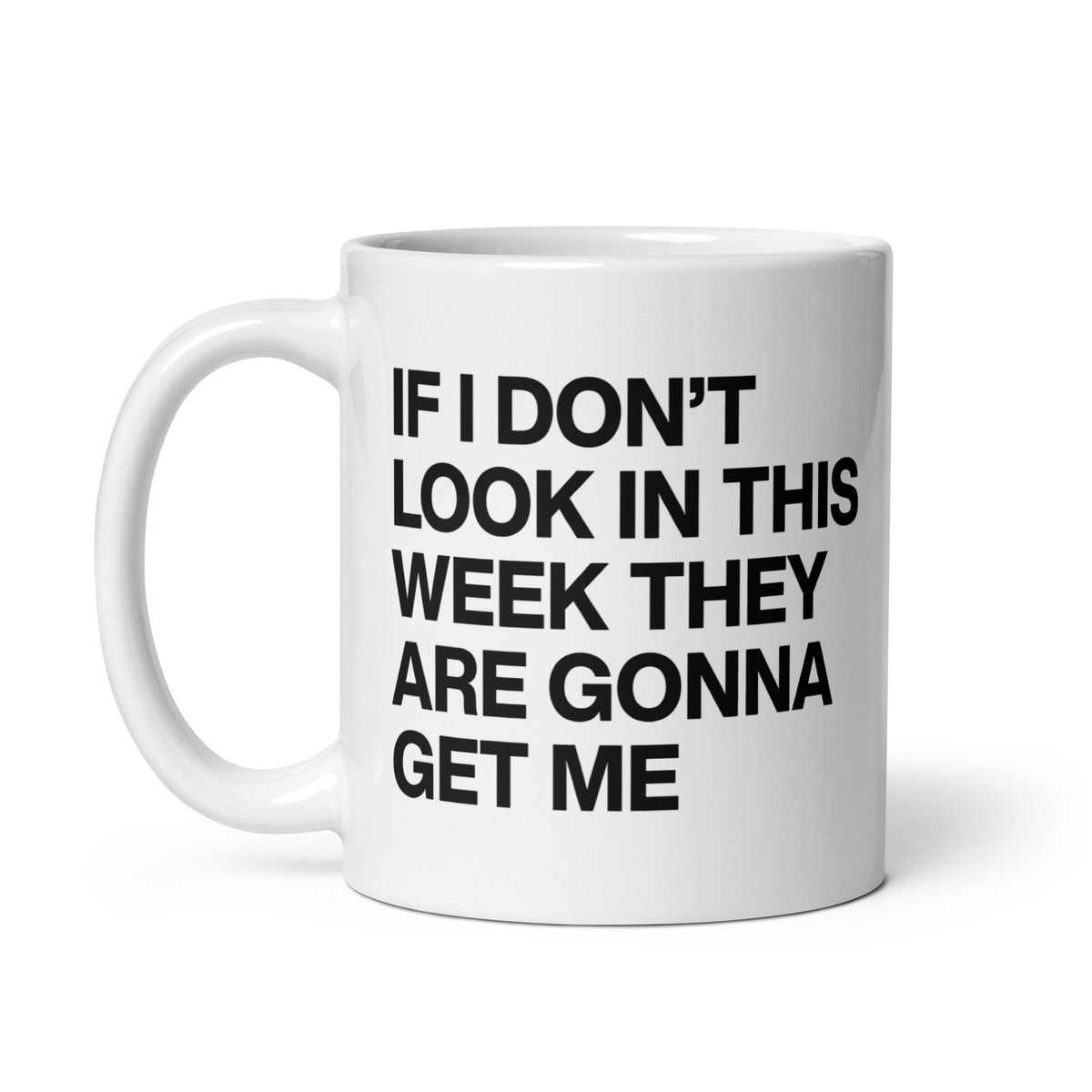 Funny meme mug with If I Don’t Lock In This Week They Are Gonna Get Me quote angle view