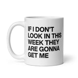 Funny meme mug with If I Don’t Lock In This Week They Are Gonna Get Me quote angle view