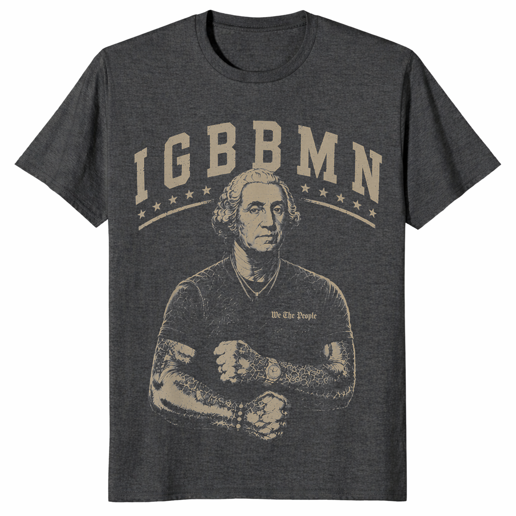 It's Gonna Be Bad My - IGBBMN Meme George Washington T-Shirt | Cuccico