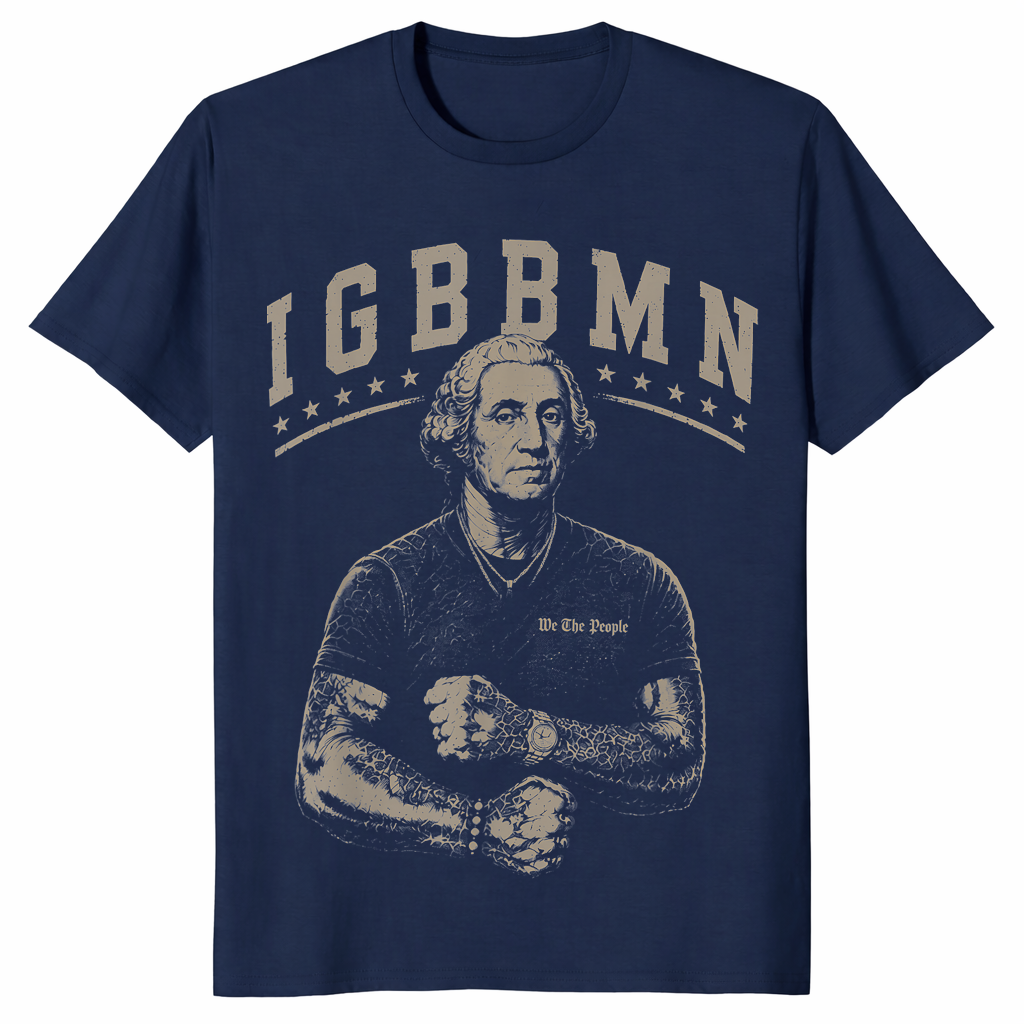 It's Gonna Be Bad My - IGBBMN Meme George Washington T-Shirt | Cuccico