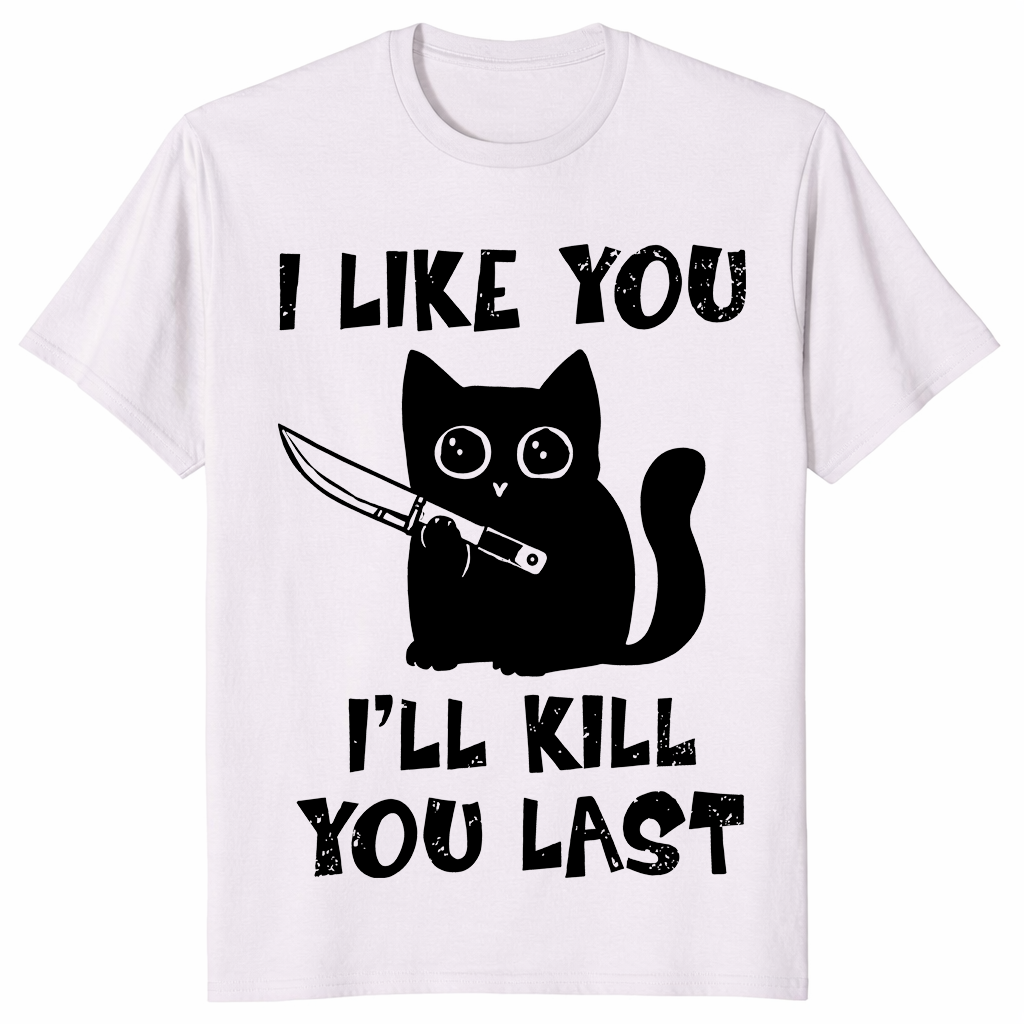 I'll Kill You Last cat shirt in ice grey