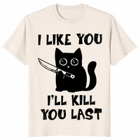 I'll Kill You Last cat shirt in natural