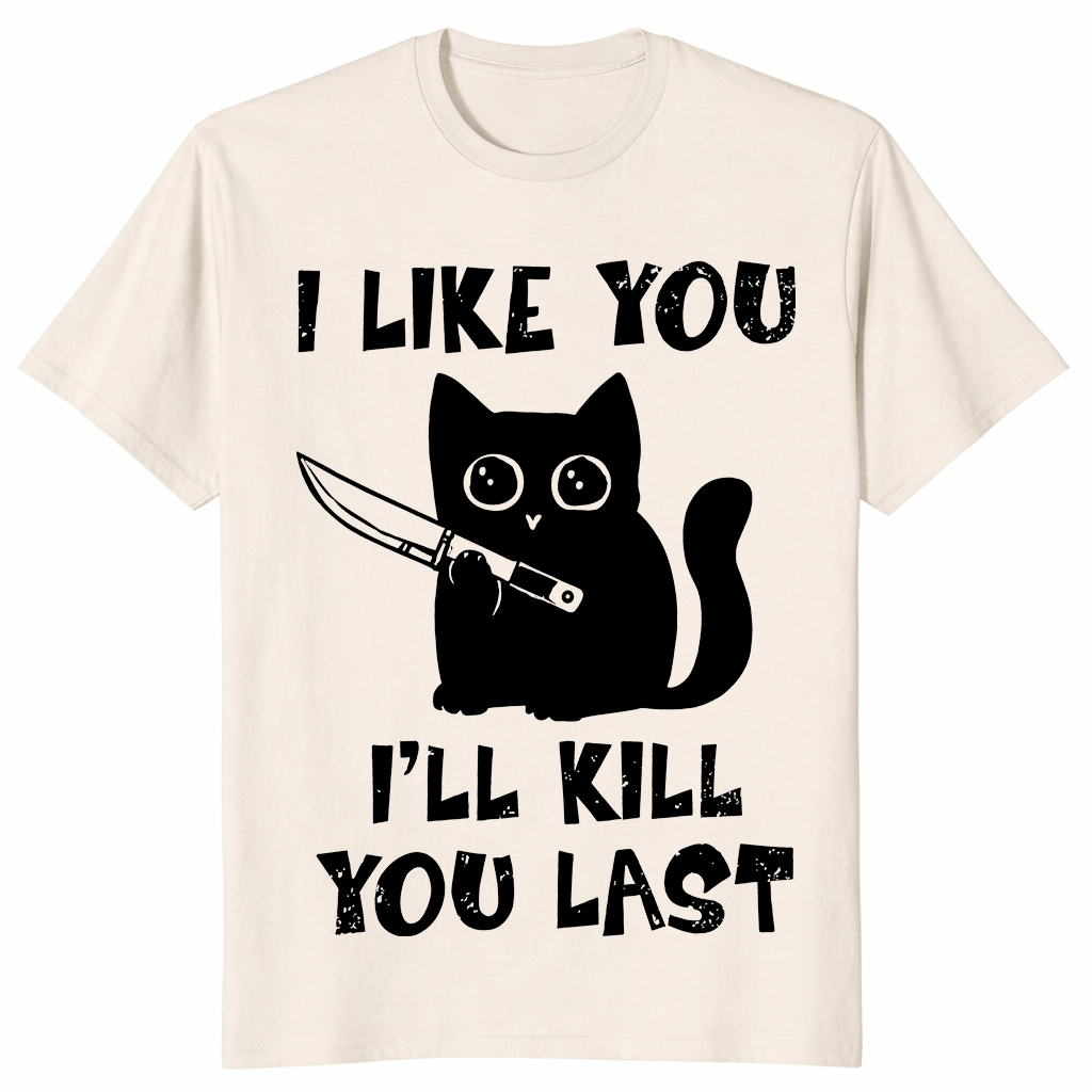 I'll Kill You Last cat shirt in natural