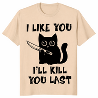 I'll Kill You Last cat shirt in sand