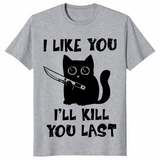 I'll Kill You Last cat shirt in sport grey