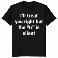 I'll Treat You Right shirt in black