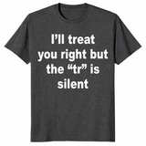 I'll Treat You Right shirt in dark heather grey