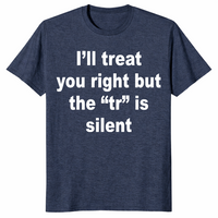 I'll Treat You Right shirt in heather navy