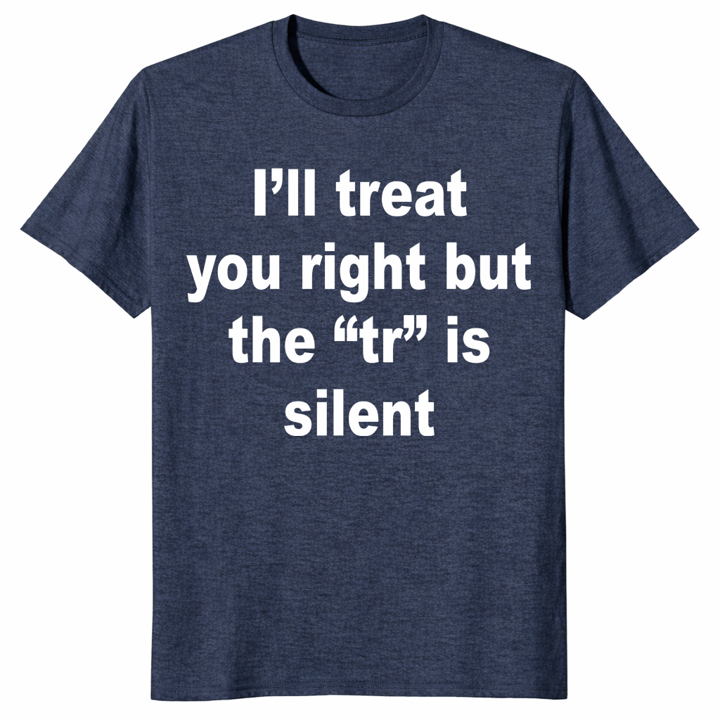 I'll Treat You Right shirt in heather navy