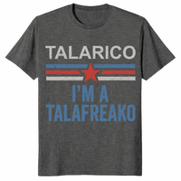 I'm A Talafreako Shirt in Dark Heather — bold Texas Senate campaign tee