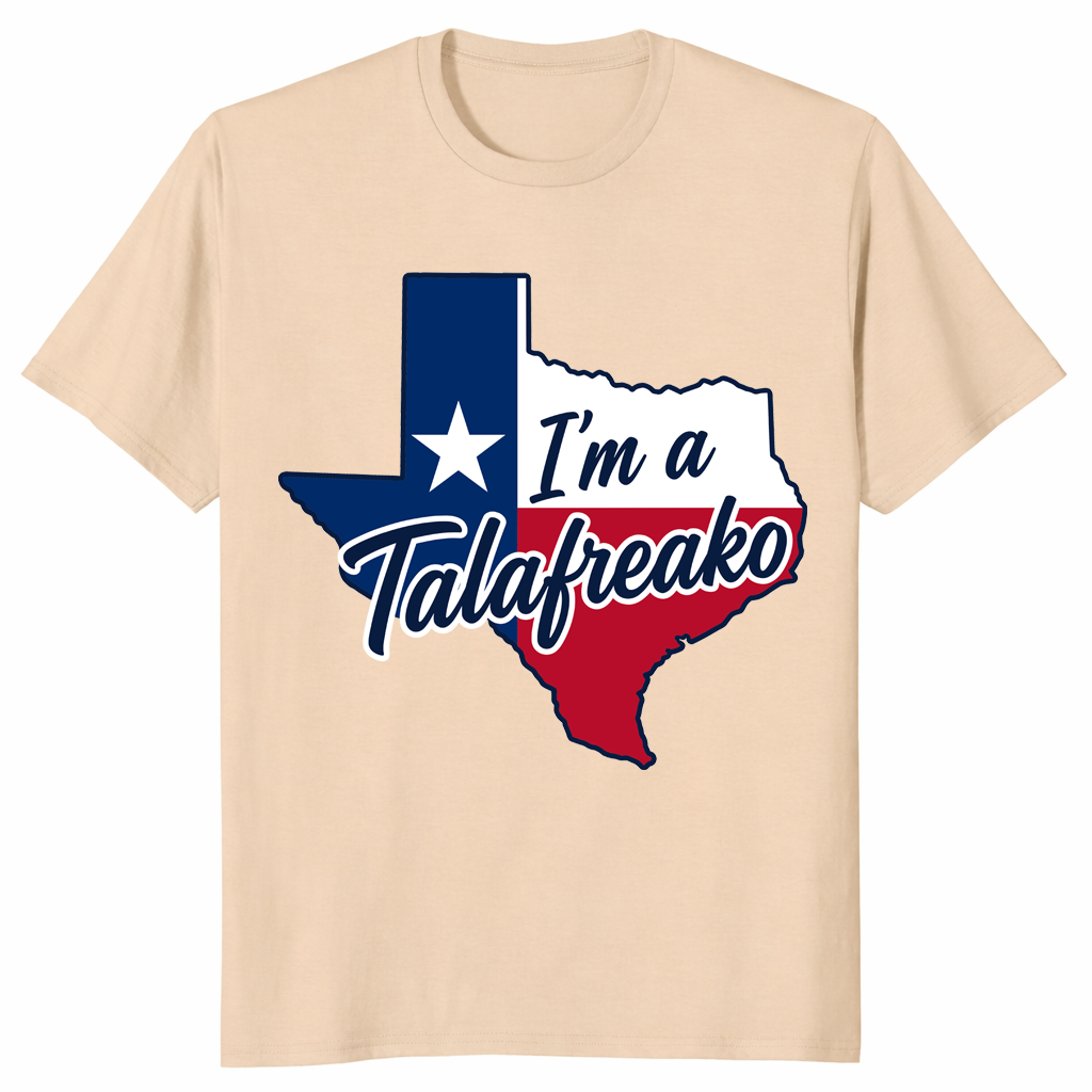 I'm A Talafreako Texas T Shirt Sand