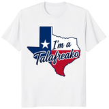 I'm A Talafreako Texas T Shirt White