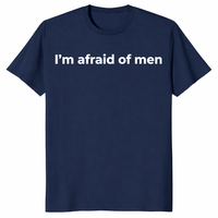 I'm afraid of men shirt in navy feminist graphic tee for women