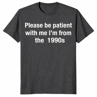 I'm from the 1900s shirt in dark heather grey