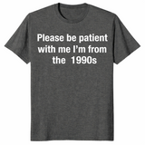 I'm from the 1900s shirt in dark heather