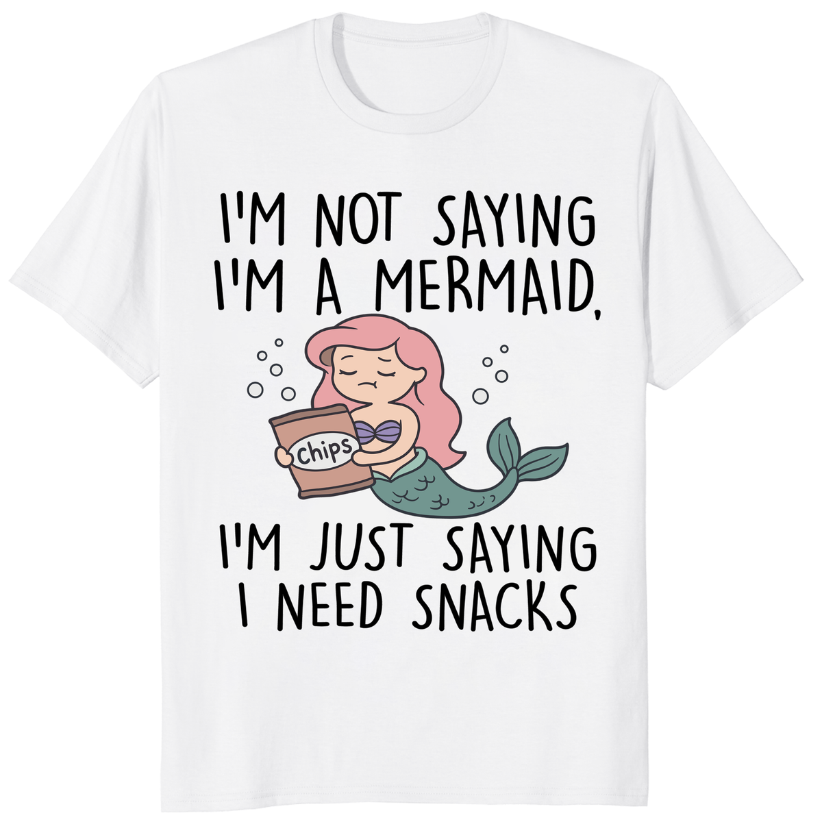 I’m Not Saying I’m A Mermaid Shirt trending design shirt