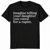 Black political statement t-shirt with four lines of white lowercase serif text about explaining your vote to your daughter