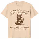 In The Interest Of Full Transparency shirt in sand
