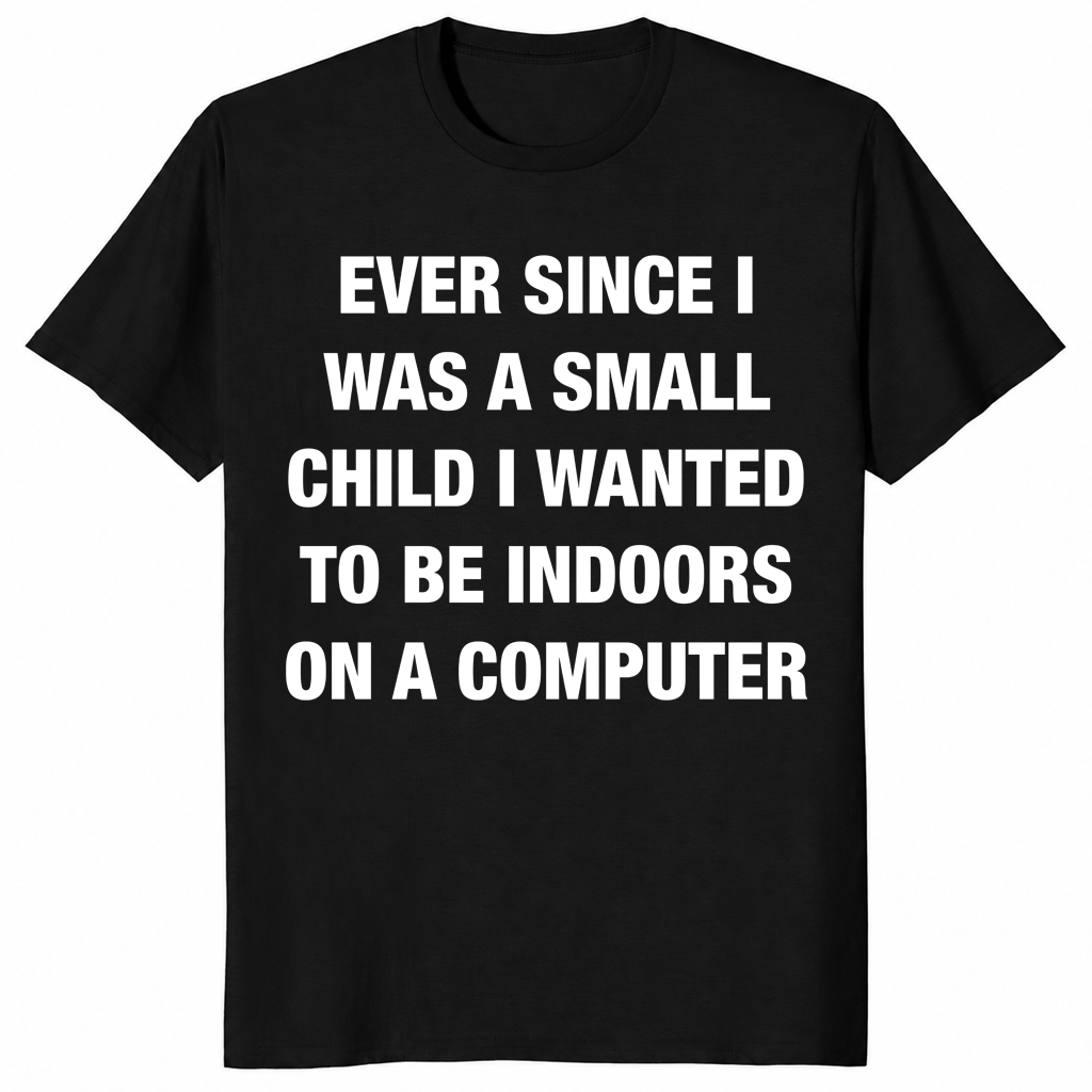 Indoors and on a computer shirt in black